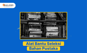 Alat Bantu Seleksi Bahan Pustaka