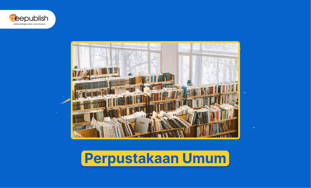 Perpustakaan Umum, Fungsi Dan Strategi Promosi - Deepublish