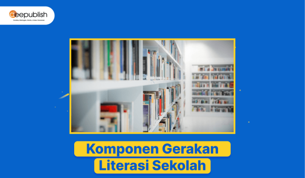 Komponen Gerakan Literasi Sekolah