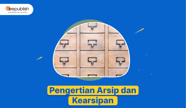 Pengertian Arsip dan Kearsipan