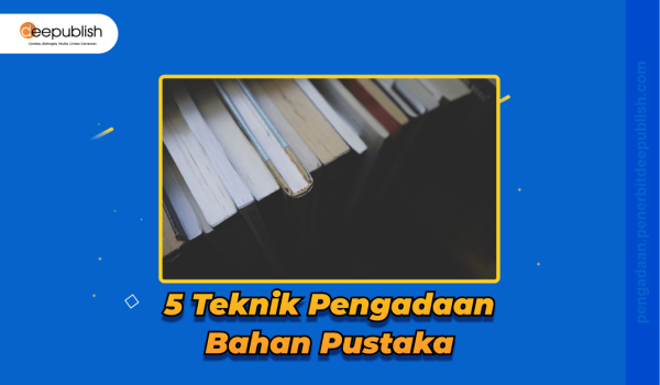 teknik pengadaan bahan pustaka